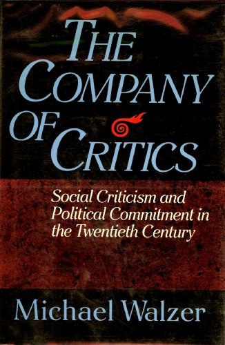 Beispielbild fr The Company of Critics : Social Criticism and Political Commitment in the Twentieth Century zum Verkauf von Better World Books