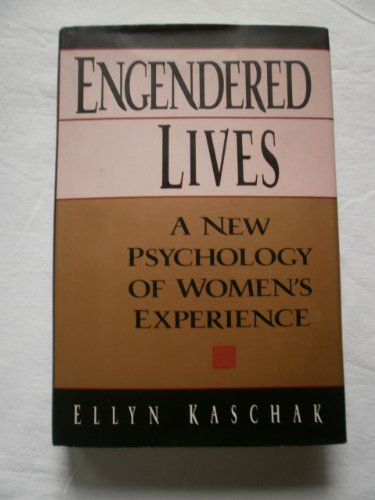 Endangered Lives A New Psychology of Women's Experience