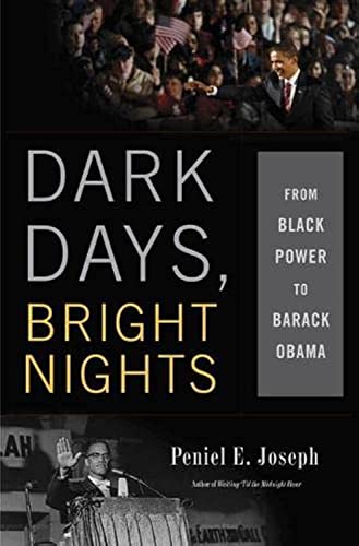 Beispielbild fr Dark Days, Bright Nights : From Black Power to Barack Obama zum Verkauf von Better World Books