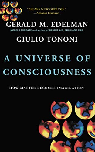 Beispielbild fr A Universe Of Consciousness: How Matter Becomes Imagination zum Verkauf von BooksRun