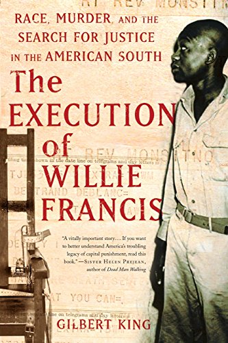 Beispielbild fr The Execution of Willie Francis: Race, Murder, and the Search for Justice in the American South zum Verkauf von HPB-Red