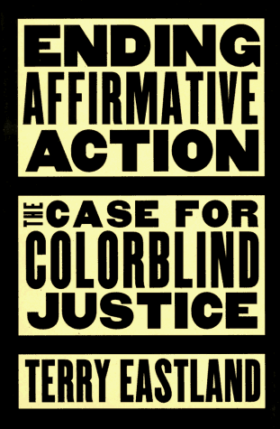 9780465013883: Ending Affirmative Action: The Case For Colorblind Justice