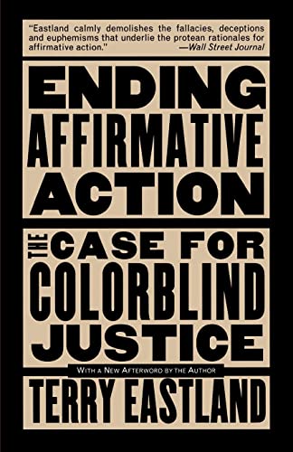 9780465013890: Ending Affirmative Action: The Case For Colorblind Justice