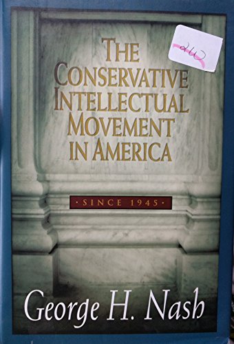 Imagen de archivo de The Conservative Intellectual Movement in America Since 1945 a la venta por Dunaway Books