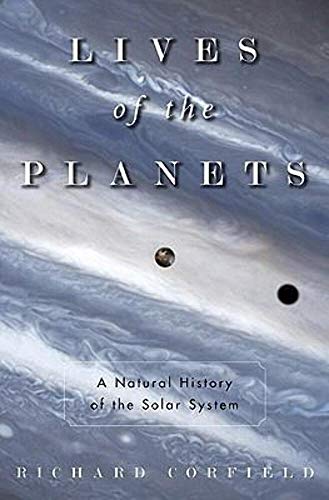 Beispielbild fr LIVES OF THE PLANETS. A Natural History of the Solar System zum Verkauf von Cornerstone Books