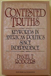 Contested Truths (9780465014163) by Rodgers, Daniel T.