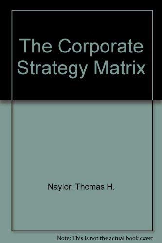 Corporate Strategy Matrix (9780465014255) by Naylor, Phillip C