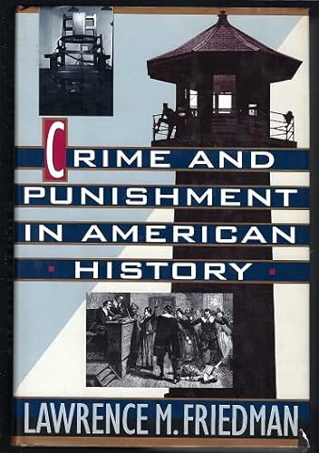 9780465014613: Crime And Punishment In American History: The Price Of Freedom In The History Of American Criminal Justice
