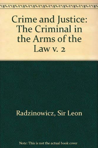Imagen de archivo de Crime and Justice Volume Ii: the Criminal in the Arms of the Law a la venta por Lincbook
