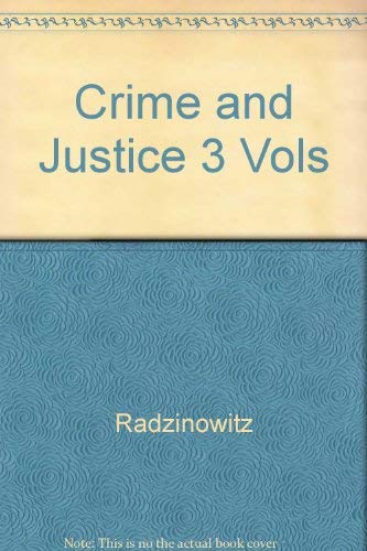 Crime And Justice: The Criminal In Confinement, Volume III.