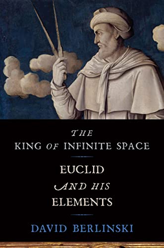 Imagen de archivo de The King of Infinite Space: Euclid and His Elements a la venta por Jenson Books Inc