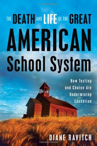 Imagen de archivo de The Death and Life of the Great American School System: How Testing and Choice Are Undermining Education a la venta por ThriftBooks-Atlanta