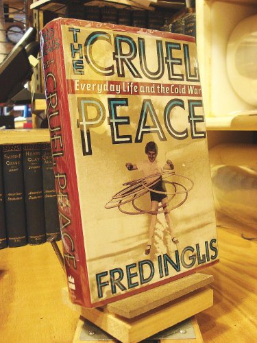 Stock image for The Cruel Peace: Everyday Life And The Cold War for sale by Redux Books