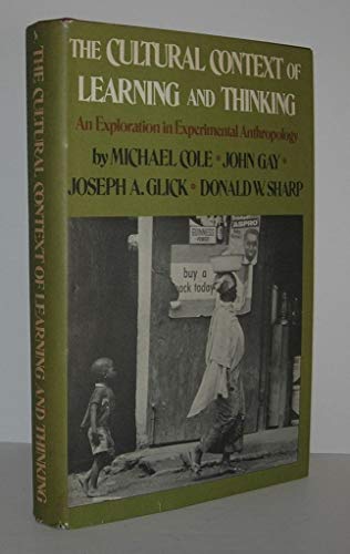 Beispielbild fr The Cultural Context of Learning and Thinking: an Exploration in Experimental Anthropology zum Verkauf von Ergodebooks