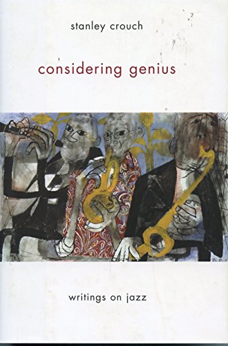 Beispielbild fr Considering Genius: Writings on Jazz zum Verkauf von SecondSale