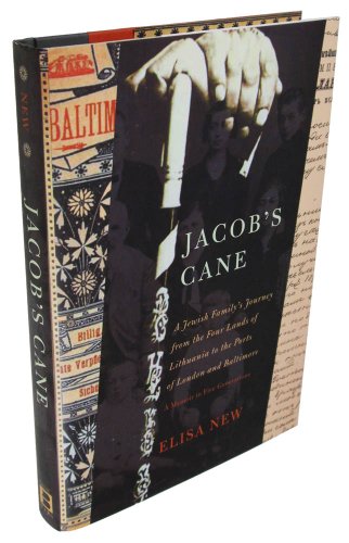 Jacob's Cane: A Jewish Family's Journey from the Four Lands of Lithuania to the Ports of London a...