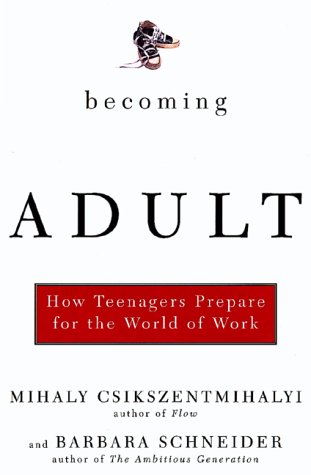 Imagen de archivo de Becoming Adult : How Teenagers Prepare for the World of Work a la venta por Better World Books