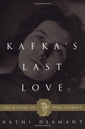 Stock image for Kafka's Last Love : The Mystery of Dora Diamant for sale by Better World Books