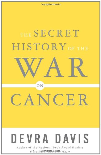 9780465015665: The Secret History of the War on Cancer