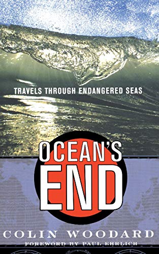 Stock image for Ocean's End : Travels Through Endangered Seas for sale by Better World Books: West