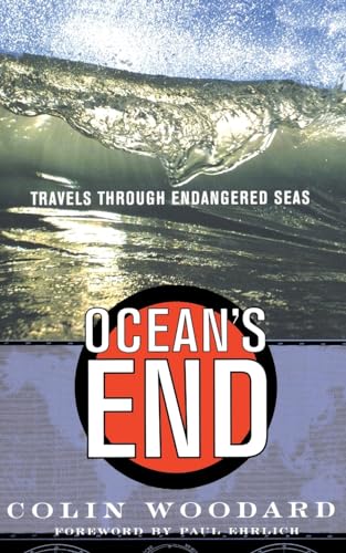 Stock image for Ocean's End : Travels Through Endangered Seas for sale by Better World Books: West