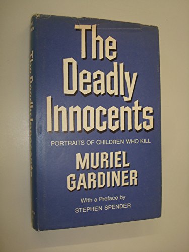 Imagen de archivo de The Deadly Innocents: Portraits of Children Who Kill a la venta por ThriftBooks-Atlanta