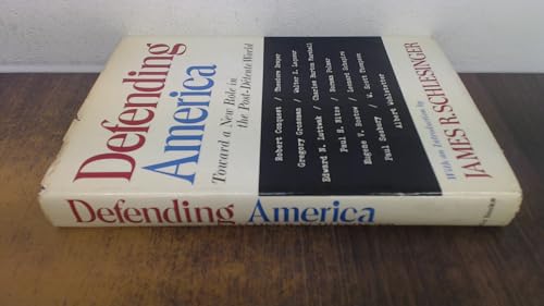 Defending America (9780465015856) by James R. Schlesinger; Robert Conquest; Theodore Draper