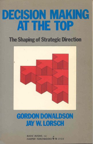 Beispielbild fr Decision Making at the Top : The Shaping of Strategic Direction zum Verkauf von Better World Books