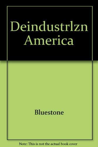 The Deindustrialization of America