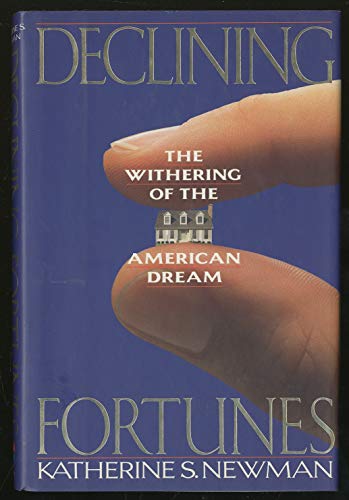 Beispielbild fr Declining Fortunes: The Withering Of The American Dream zum Verkauf von Wonder Book