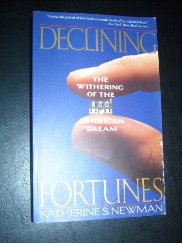 Stock image for Declining Fortunes : The Withering of the American Dream for sale by Weller Book Works, A.B.A.A.