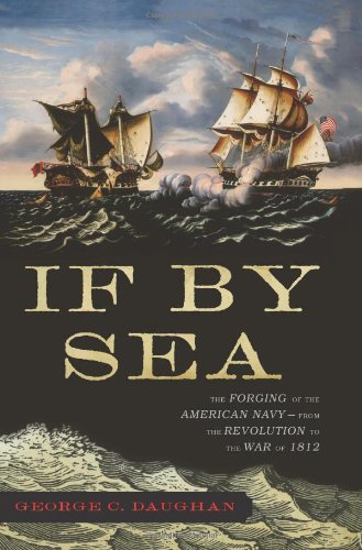 9780465016075: If By Sea: The Forging of the American Navy -From the Revolution to the War of 1812