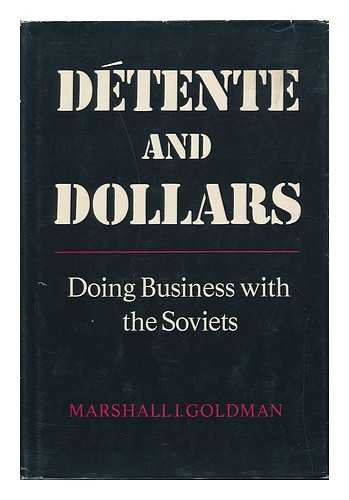 Stock image for Detente and dollars: Doing business with the Soviets for sale by Zubal-Books, Since 1961