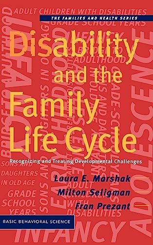 Beispielbild fr Disability and the Family Life Cycle: Recognizing and Treating Developmental Challenges (Families and Health) zum Verkauf von Wonder Book