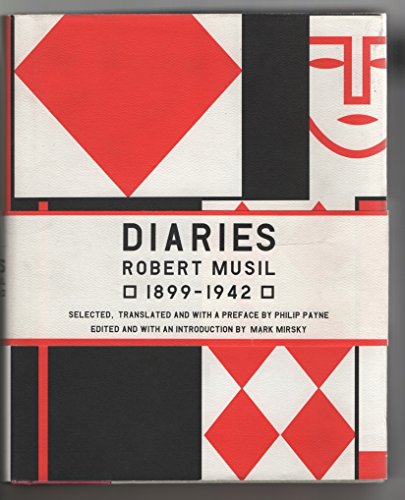 

The Musil Diaries: Robert Musil, 1899-1942 [first edition]