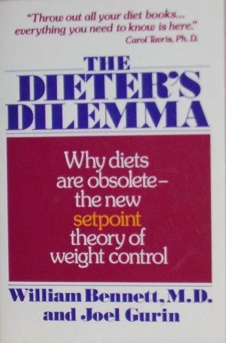 9780465016532: Dieter's Dilemma: Eating Less and Weighing More: The Setpoint Theory of Weight Control