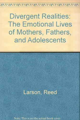 Imagen de archivo de Divergent Realities : The Emotional Lives of Mothers, Fathers, and Adolescents a la venta por Better World Books