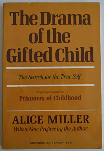 Stock image for The Drama of the Gifted Child: The Search for the True Self for sale by Open Books