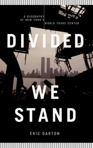 9780465017010: Divided We Stand: A Biography of New York's World Trade Center