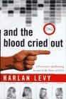 9780465017041: And the Blood Cried out: A Prosecuter's Spellbinding Account of the Power of DNA