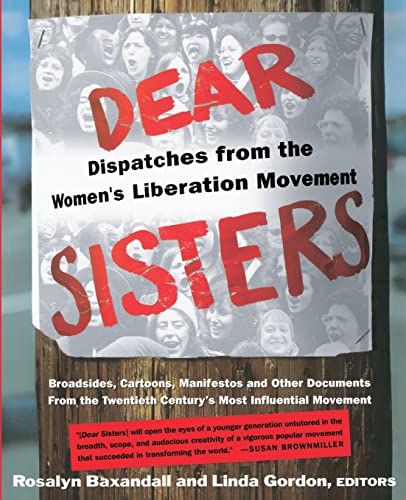 9780465017072: Dear Sisters: Dispatches From The Women's Liberation Movement