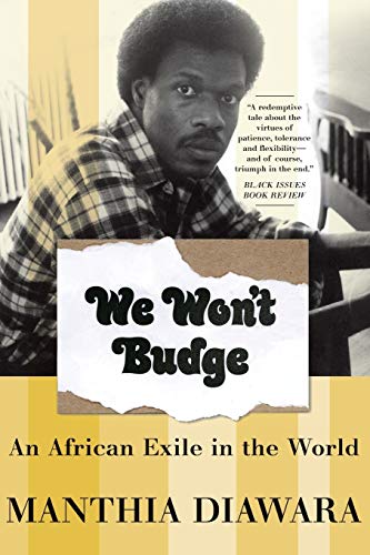 Stock image for We Won't Budge: An African Exile in the World for sale by SecondSale
