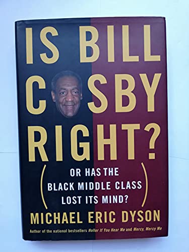 Beispielbild fr Is Bill Cosby Right?: Or Has the Black Middle Class Lost Its Mind zum Verkauf von Wonder Book