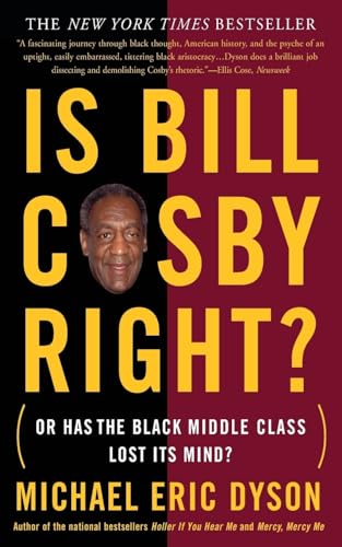 9780465017201: Is Bill Cosby Right?: Or Has the Black Middle Class Lost Its Mind?
