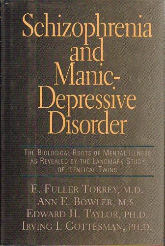 Beispielbild fr Schizophrenia and Manic-Depressive Disorder : The Biological Roots of Mental Illness as Revealed by the Landmark Study of Identical Twins zum Verkauf von Better World Books