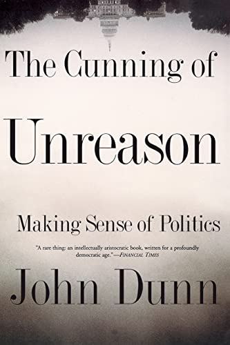 The Cunning Of Unreason (9780465017485) by Dunn, John