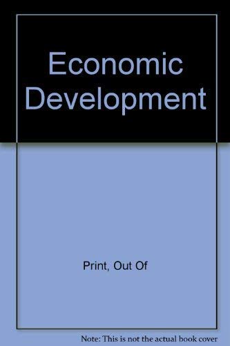 Stock image for Economic Development : Theory, Policy, and International Relations for sale by Better World Books