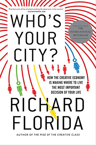 Beispielbild fr Who's Your City?: How the Creative Economy Is Making Where to Live the Most Important Decision of Your Life zum Verkauf von SecondSale