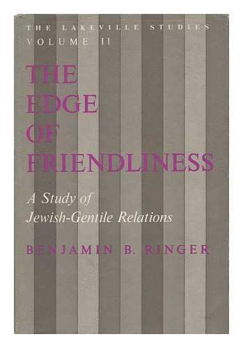 The Edge of Friendliness: A Study of Jewish-Gentile Relations
