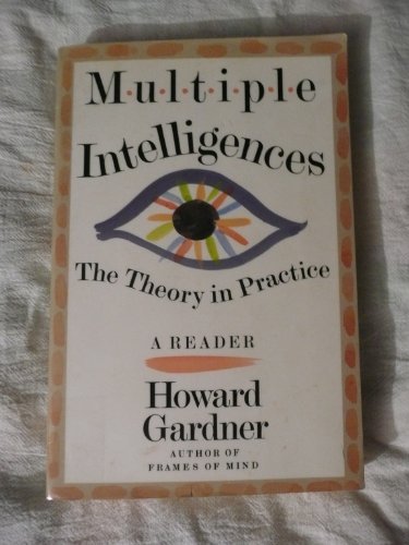 9780465018222: Multiple Intelligences: The Theory In Practice, A Reader